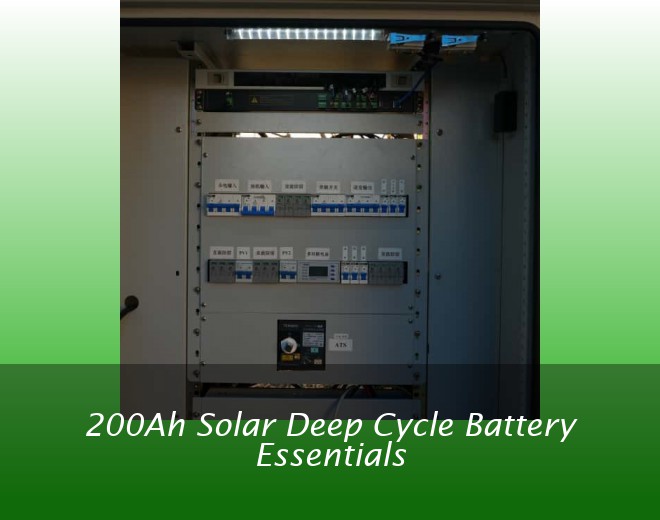 200Ah Solar Deep Cycle Battery Essentials